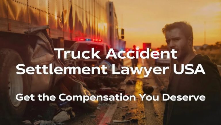 Truck Accident Settlement Lawyer USA